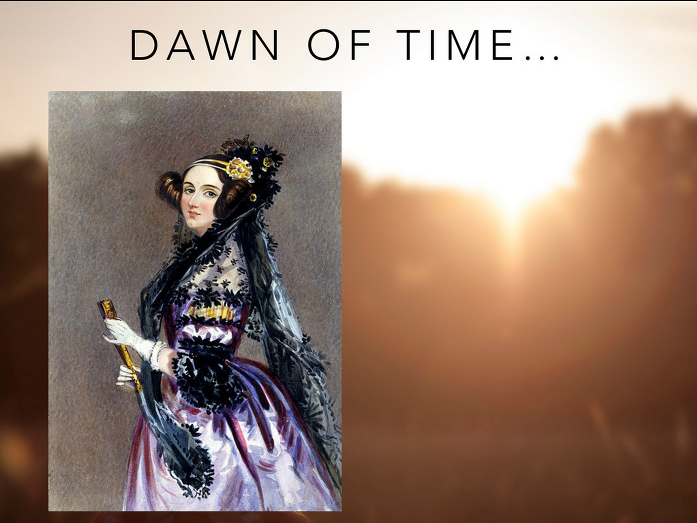 Ada Lovelace in front of a sunrise